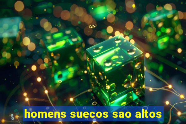 homens suecos sao altos